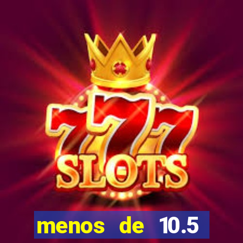 menos de 10.5 escanteios o que significa